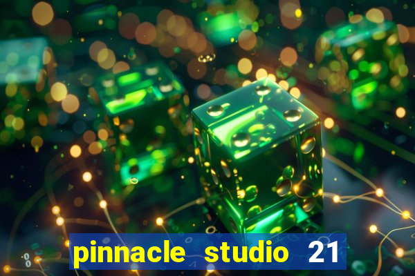 pinnacle studio 21 ultimate download crackeado
