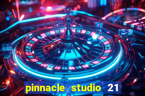 pinnacle studio 21 ultimate download crackeado
