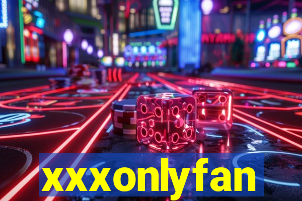 xxxonlyfan