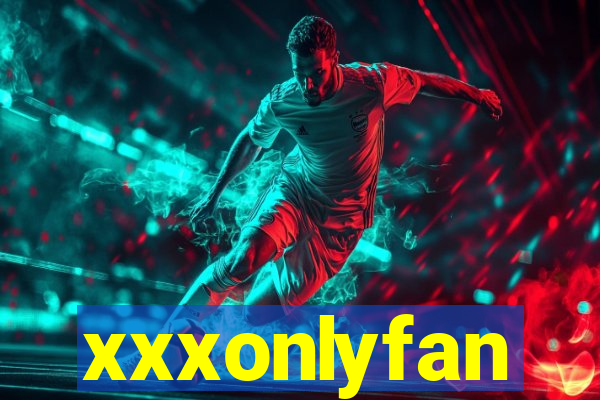 xxxonlyfan