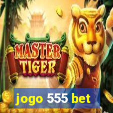 jogo 555 bet