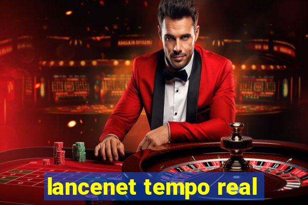 lancenet tempo real