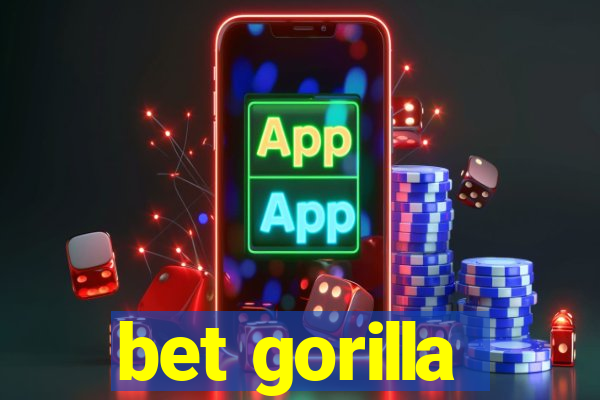 bet gorilla