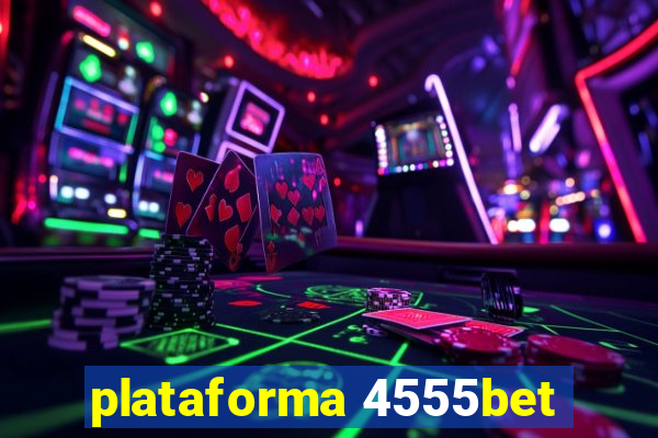 plataforma 4555bet