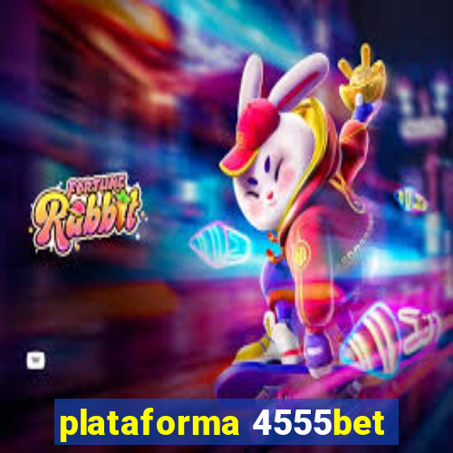 plataforma 4555bet
