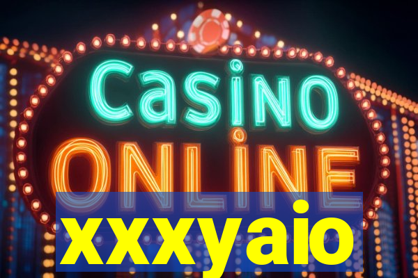 xxxyaio