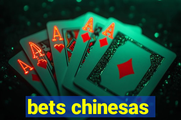 bets chinesas
