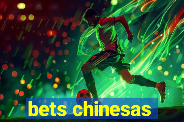 bets chinesas