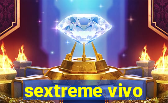sextreme vivo