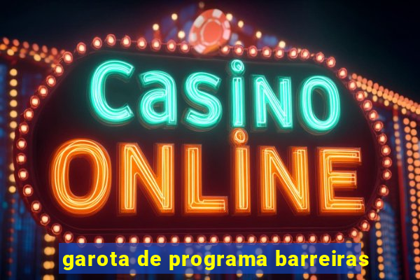 garota de programa barreiras