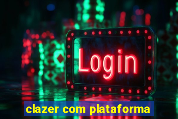 clazer com plataforma