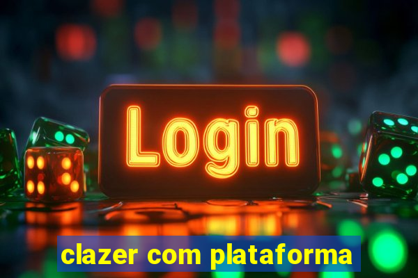 clazer com plataforma