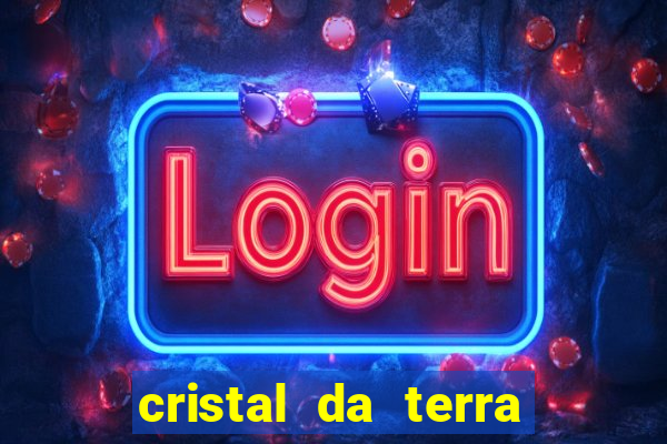cristal da terra stardew valley