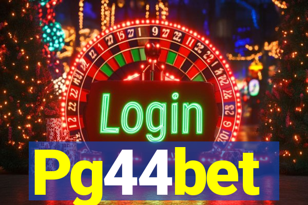 Pg44bet