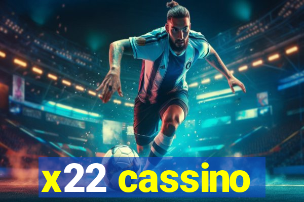 x22 cassino