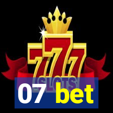 07 bet