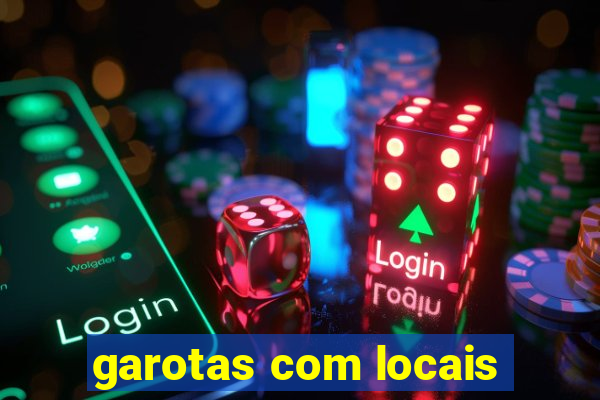 garotas com locais