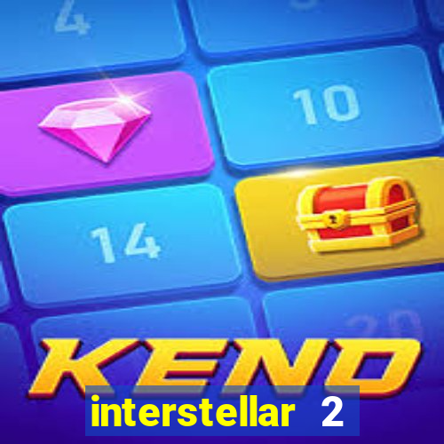 interstellar 2 operation terra 2040