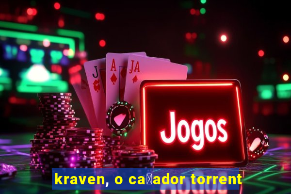 kraven, o ca莽ador torrent