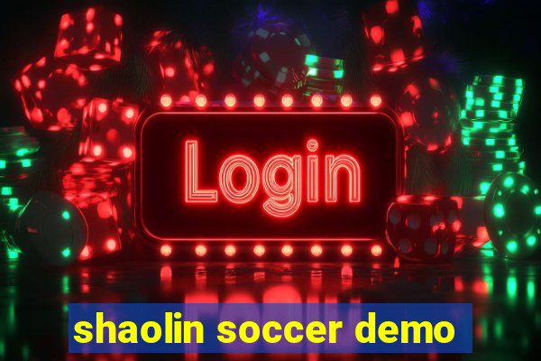 shaolin soccer demo