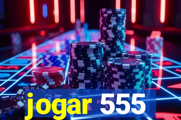 jogar 555