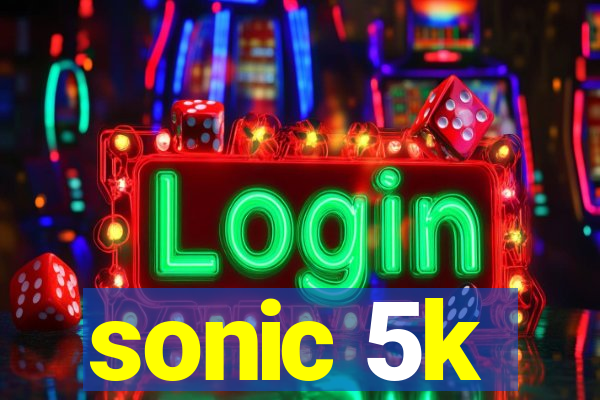 sonic 5k