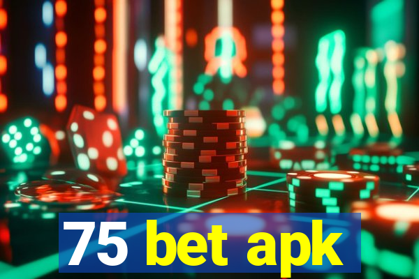 75 bet apk