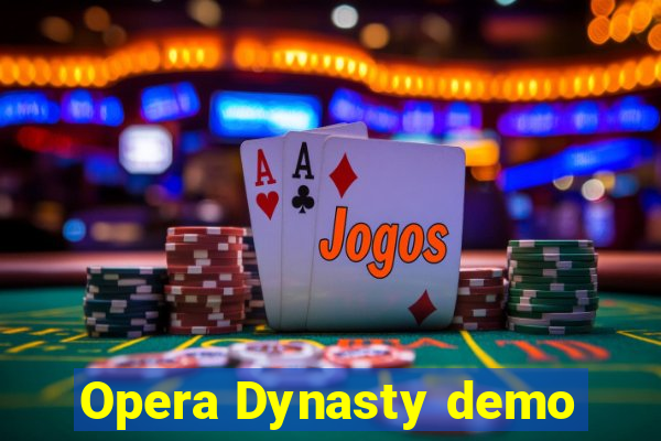 Opera Dynasty demo
