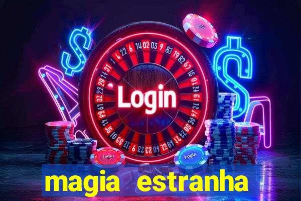 magia estranha filme completo dublado google drive