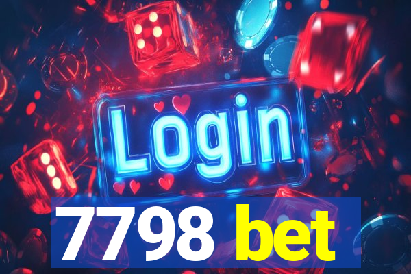 7798 bet