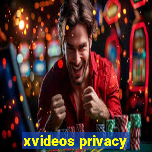 xvideos privacy