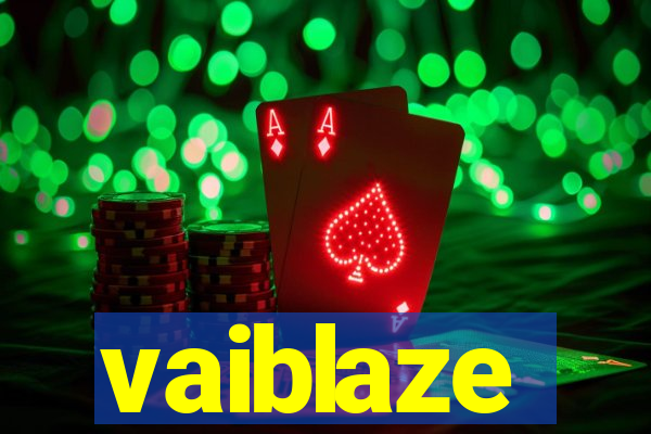 vaiblaze