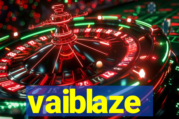 vaiblaze