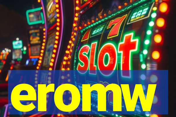 eromw