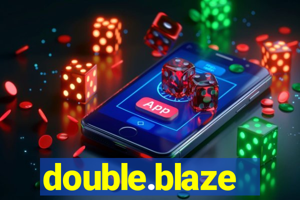 double.blaze