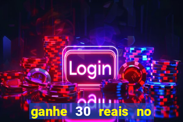 ganhe 30 reais no cadastro tigre