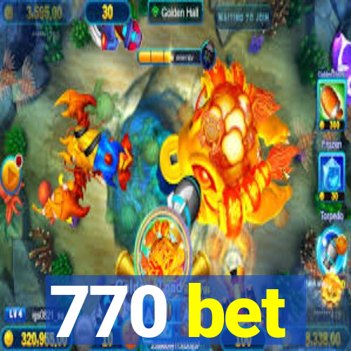 770 bet