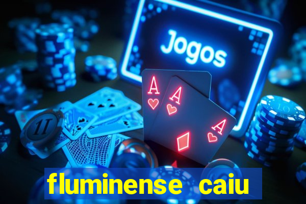 fluminense caiu para a serie c