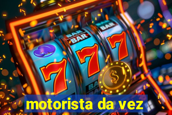 motorista da vez