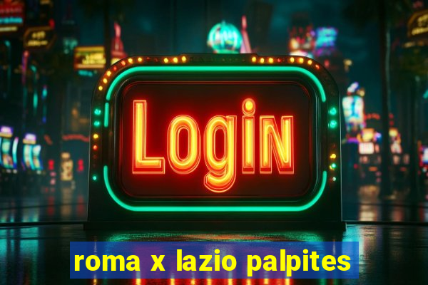 roma x lazio palpites