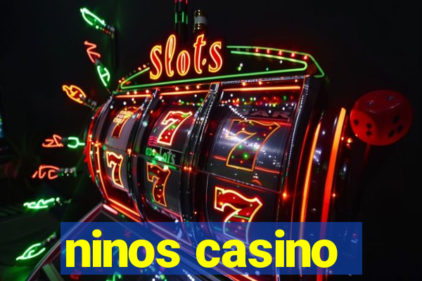 ninos casino