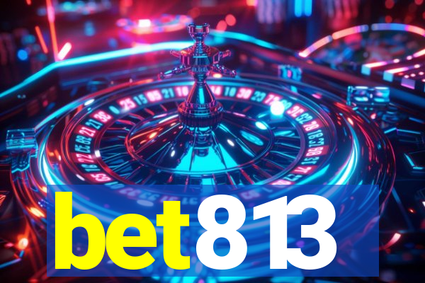 bet813