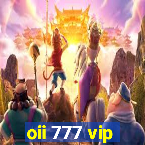 oii 777 vip