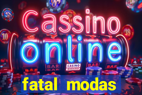 fatal modas barreiras bahia