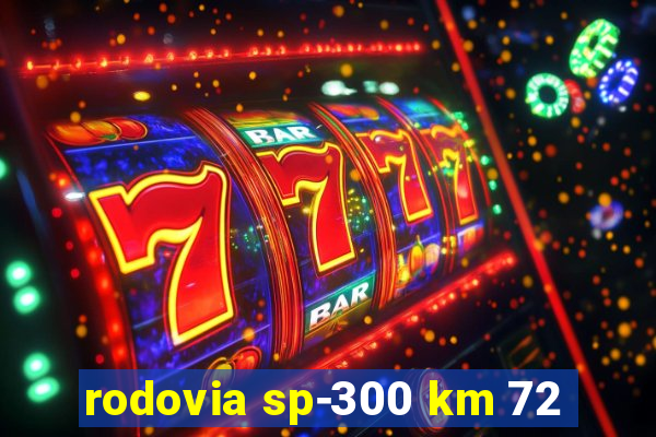 rodovia sp-300 km 72