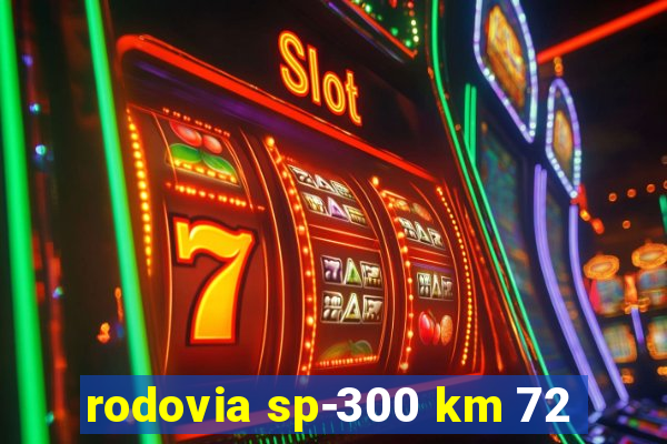 rodovia sp-300 km 72