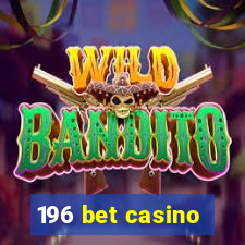 196 bet casino