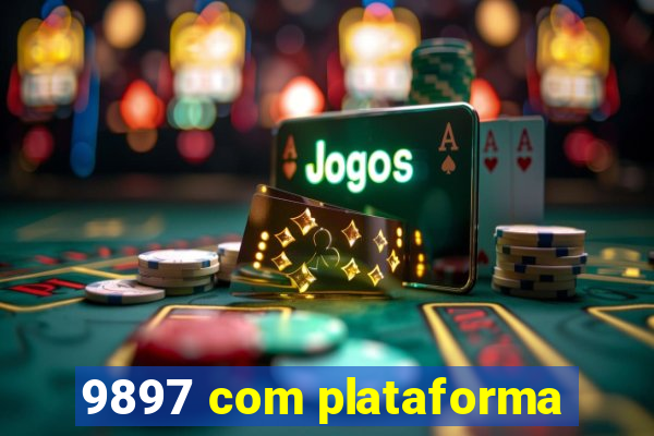 9897 com plataforma