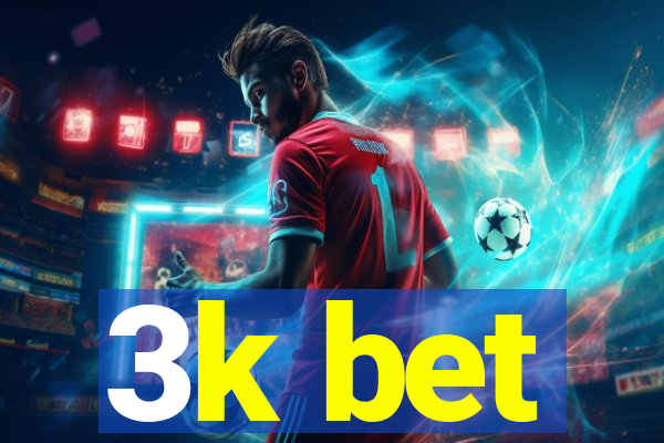 3k bet