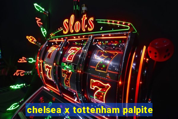 chelsea x tottenham palpite